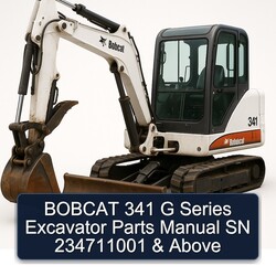 Bobcat 341 G Series Excavator Parts SN 234711001 Above Catalog PDF