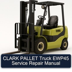 Clark Pallet Truck EWP45 Service Repair Workshop Manual PDF
