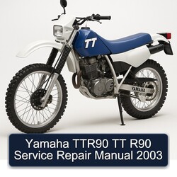 2003 Yamaha TTR Models TTR90 TT R90 Service Repair Workshop Manual PDF
