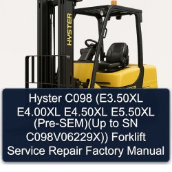 Hyster C098 (e3.50xl E4.00xl E4.50xl E5.50xl (pre-sem)(up SN C098v06229x)) Forklift Service Repair Workshop Manual PDF