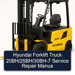 Hyundai Forklift Truck 20bh/25bh/30bh-7 Manua Service Repair Workshop Manual PDF