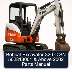 2002 Bobcat Excavator 320 C SN 562313001 Above Parts Catalog PDF