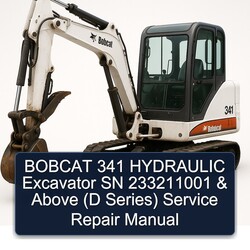 Bobcat 341 Hydraulic Excavator SN 233211001 Above (d Series) Service Repair Workshop Manual PDF