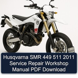 2011 Husqvarna SMR Models 449 511 Service Repair Workshop Manual PDF