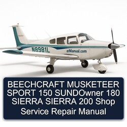 Beechcraft Musketeer Sport 150 Sundowner 180 Sierra 200 Shop Service Repair Workshop Manual PDF