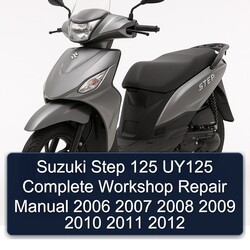 2006-2012 Suzuki UY Step Models 125 UY125 Service Repair Workshop Manual PDF