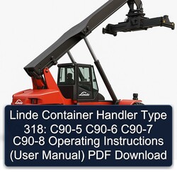 Linde Container Handler Type 318: C90-5 C90-6 C90-7 C90-8 Operating (user ) Service Repair Workshop Manual PDF