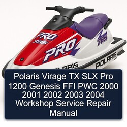 2000-2004 Polaris Virage TX SLX Pro 1200 Genesis FFI PWC Service Repair Workshop Manual PDF