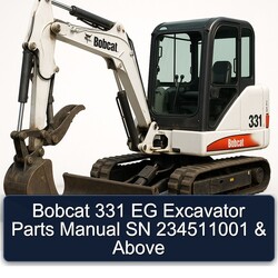 Bobcat 331 EG Excavator Parts SN 234511001 Above Catalog PDF