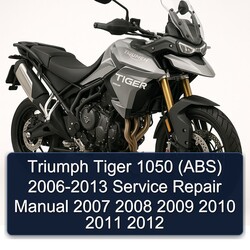 2006-2013 Triumph Tiger Models 1050 (ABS) Service Repair Workshop Manual PDF