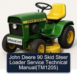 John Deere 90 Skid Steer Loader (TM1205) Service Repair Workshop Manual PDF