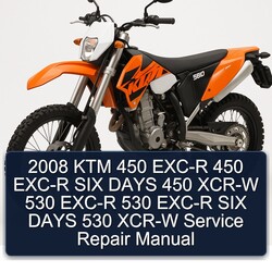 2008 KTM 450 EXC-R SIX Days XCR-W 530 Service Repair Workshop Manual PDF