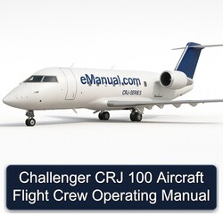 Challenger CRJ 100 Aircraft Flight Crew Operating Service Repair Workshop Manual PDF