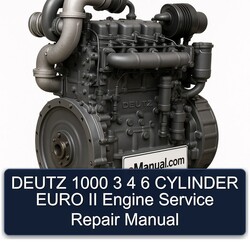 Deutz 1000 3 4 6 Cylinder Euro II Engine Service Repair Workshop Manual PDF