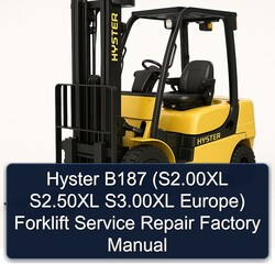 Hyster B187 (s2.00xl S2.50xl S3.00xl Europe) Forklift Service Repair Workshop Manual PDF