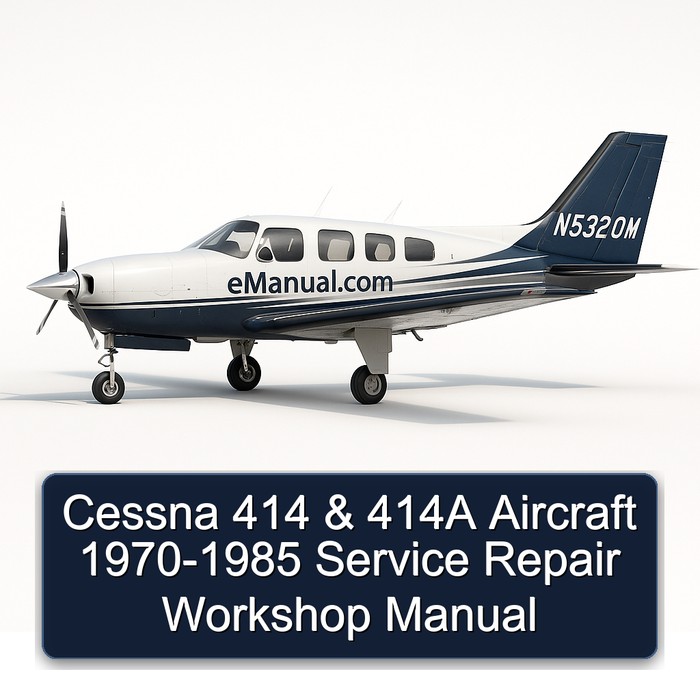 1970-1985 Cessna 414 414A Aircraft Service Repair Workshop Manual PDF