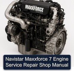 Navistar Maxxforce 7 Engine Shop Service Repair Workshop Manual PDF