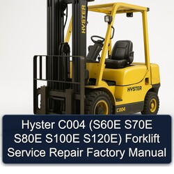 Hyster C004 (s60e S70E S80E S100E S120e) Forklift S60E S120E Service Repair Workshop Manual PDF