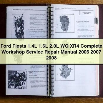2006-2008 Ford Fiesta 1.4l 1.6l 2.0l WQ XR4 Service Repair Workshop Manual PDF