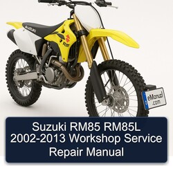 2002-2013 Suzuki RM Series RM85 RM85L Service Repair Workshop Manual PDF