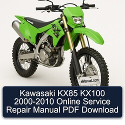 2000-2010 Kawasaki KX Series KX85 KX100 - Online Service Repair Workshop Manual PDF