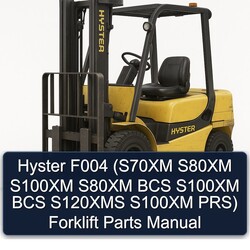 Hyster F004 (s70xm S80XM S100XM BCS S120XMS Prs) Forklift Parts Catalog PDF