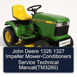 John Deere 1326 1327 Impeller Mower-conditioners (TM3260) Service Repair Workshop Manual PDF