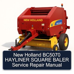 New Holland BC5070 Hayliner Square Baler Service Repair Workshop Manual PDF
