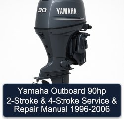 1996-2006 Yamaha Outboard 90HP 2-stroke 4-stroke Service Repair Workshop Manual PDF