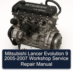 2005-2007 Mitsubishi Lancer Evolution 9 Service Repair Workshop Manual PDF