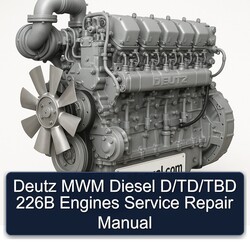 Deutz TBD Series MWM Diesel D/td/tbd 226B Engines Service Repair Workshop Manual PDF
