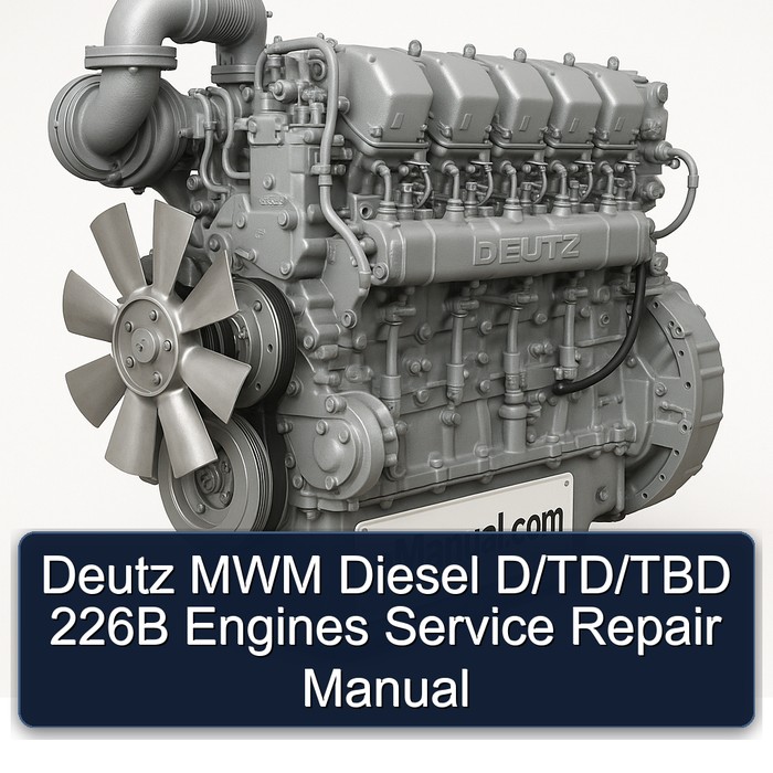 Deutz TBD Series MWM Diesel D/td/tbd 226B Engines Service Repair Workshop Manual PDF