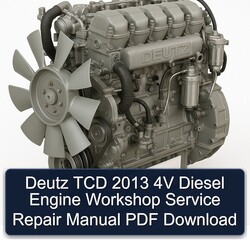 2013 Deutz TCD 4V Diesel Engine Service Repair Workshop Manual PDF