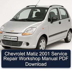 2001 Chevrolet Matiz Service Repair Workshop Manual PDF