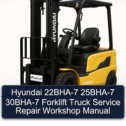 Hyundai 22BHA-7 25BHA-7 30BHA-7 Forklift Truck Service Repair Workshop Manual PDF