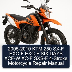2005-2010 KTM 250 SX-F EXC-F SIX Days XCF-W XC-F SXS-F 4-stroke Motorcycle Service Repair Workshop Manual PDF