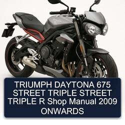 2009 Triumph Street Triple Daytona 675 R Shop Onwards Service Repair Workshop Manual PDF