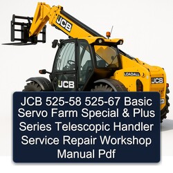 JCB 525-58 525-67 Basic Servo Farm Special Plus Series Telescopic Handler Service Repair Workshop Manual PDF