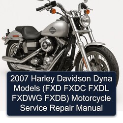 2007 Harley Davidson Dyna Models (fxd Fxdc Fxdl Fxdwg Fxdb) Motorcycle Service Repair Workshop Manual PDF