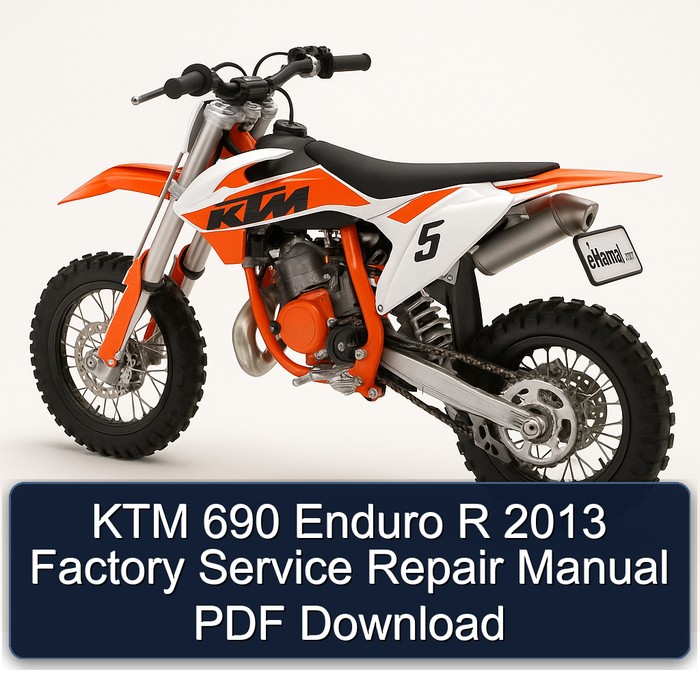 2013 KTM 690 Enduro R Service Repair Workshop Manual PDF
