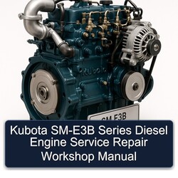 Kubota SM-E3B Series Diesel Engine Service Repair Workshop Manual PDF