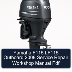 2008 Yamaha F115 LF115 Outboard Service Repair Workshop Manual PDF