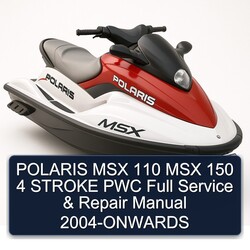 2004 Polaris MSX 110 150 4 Stroke PWC -onwards Service Repair Workshop Manual PDF