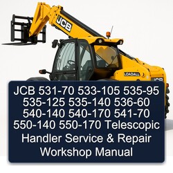 JCB 531-70 533-105 535-95 535-125 535-140 536-60 540-140 540-170 541-70 550-140 550-170 Telescopic Handler Service Repair Workshop Manual PDF