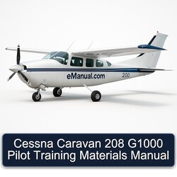 Cessna Caravan 208 G1000 Pilot Training Materials Service Repair Workshop Manual PDF