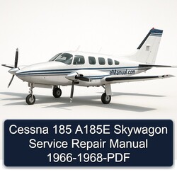 1966-1968 Cessna 185 A185E Skywagon Service Repair Workshop Manual PDF