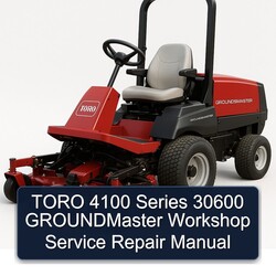 Toro 4100 Series 30600 Groundmaster Service Repair Workshop Manual PDF