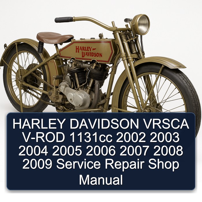 2002-2009 Harley Davidson Servi Car Vrsca V-ROD 1131CC Shop Service Repair Workshop Manual PDF