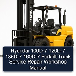 Hyundai 100D-7 120D-7 135D-7 160D-7 Forklift Truck Service Repair Workshop Manual PDF