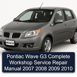 2007-2010 Pontiac G3 Wave Service Repair Workshop Manual PDF